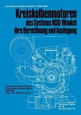 Kreiskolbenmotoren des Systems NSU-Wankel ihre Berechnung und Auslegung (eBook, PDF) Kreiskolbenmotoren des Systems NSU-Wankel ihre Berechnung und Auslegung (eBook, PDF)