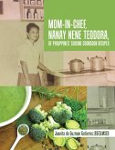 Mom-In-Chef, Nanay Nene Teodora, of Philippines' Cuisine Cookbook Recipes (eBook, ePUB)