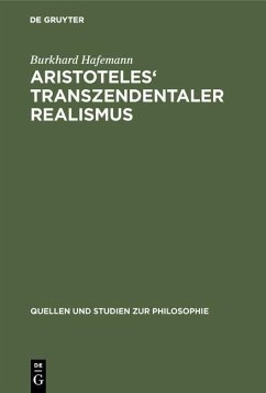 Aristoteles' Transzendentaler Realismus (eBook, PDF) - Hafemann, Burkhard