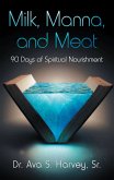 Milk, Manna, and Meat (eBook, ePUB) Milk, Manna, and Meat (eBook, ePUB)