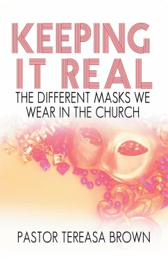 Cover Keeping It Real: the Different Masks We Wear in the Church (eBook, ePUB)
