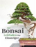 Der Bonsai Leitfaden für Einsteiger (eBook, ePUB)