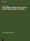 Sir Joseph Yorke and Anglo-Dutch relations 1774-1780 (eBook, PDF)