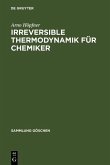 Irreversible Thermodynamik für Chemiker (eBook, PDF)