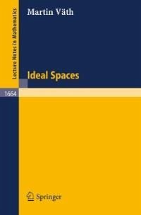 Ideal Spaces (eBook, PDF) - Väth, Martin