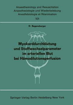 Myokarddurchblutung und Stoffwechselparameter im arteriellen Blut bei Hämodilutionsperfusion (eBook, PDF) - Regensburger, D.