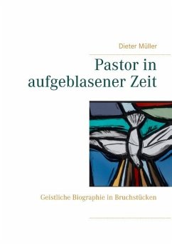 Pastor in aufgeblasener Zeit - Müller, Dieter