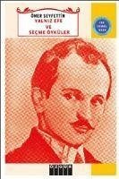 Yalniz Efe ve Secme Öyküler - Seyfettin, Ömer