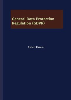General Data Protection Regulation (GDPR) - Kazemi, Robert