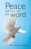 Peace Will Have The Last Word (eBook, PDF)