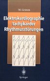 Elektrokardiographie tachykarder Rhythmusstörungen (eBook, PDF)