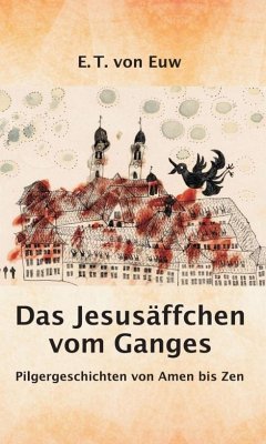 Das Jesusäffchen vom Ganges - Euw, E. T. von