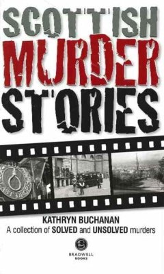 Scottish Murder Stories - Buchanan, Kathryn