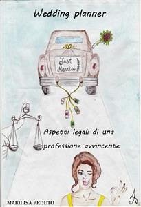 Wedding Planner. Aspetti legali di una professione avvincente (eBook, ePUB) - Peduto, Marilisa