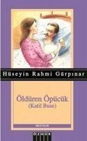 Öldüren Öpücük - Rahmi Gürpinar, Hüseyin