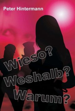 Wieso? - Warum? - Weshalb? - Hintermann, Peter