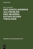 Der Konziliarismus als Problem der neueren katholischen Theologie (eBook, PDF)