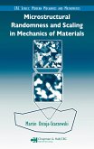 Microstructural Randomness and Scaling in Mechanics of Materials (eBook, PDF)