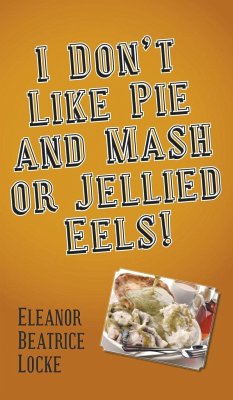 I Don't Like Pie and Mash or Jellied Eels!