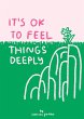 It's OK to Feel Things Deeply (eBook,... - Bild 1