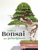 Guida ai Bonsai per principianti (eBook, ePUB)