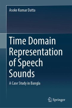 Time Domain Representation of Speech Sounds - Datta, Asoke Kumar