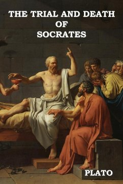 The Trial and Death of Socrates - Plato