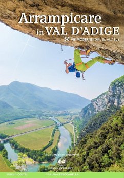 Arrampicare in Val D'Adige. 56 vie moderne (dal 3c all'8c) - Coltri, Sergio; Steccanella, Giuliana