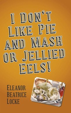 I Don't Like Pie and Mash or Jellied Eels!