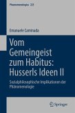 Vom Gemeingeist zum Habitus: Husserls Ideen II