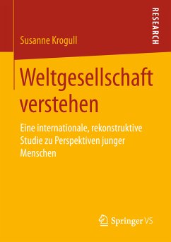 Weltgesellschaft verstehen (eBook, PDF) - Krogull, Susanne