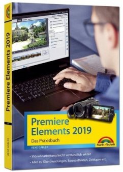 Premiere Elements 2019 - Das Praxisbuch - Gäbler, Rene