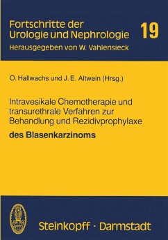 Intravesikale Chemotherapie und transurethrale Verfahren zur Behandlung und Rezidivprophylaxe des Blasenkarzinoms (eBook, PDF) - Hallwachs, O.; Altwein, J. E.