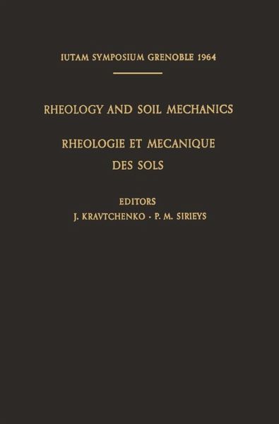Rheology and Soil Mechanics / Rhéologie et Mécanique des Sols (eBook, PDF) Rheology and Soil Mechanics / Rhéologie et Mécanique des Sols (eBook, PDF)