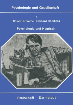 Psychologie und Heuristik (eBook, PDF) - Bromme, R.; Hömberg, E. Psychologie und Heuristik (eBook, PDF) - Bromme, R.; Hömberg, E.