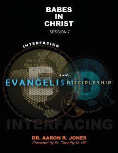 Interfacing Evangelism and Discipleship Session 7 - Jones, Aaron R