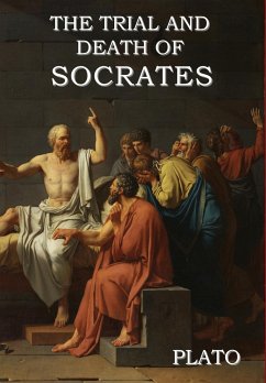 The Trial and Death of Socrates - Plato