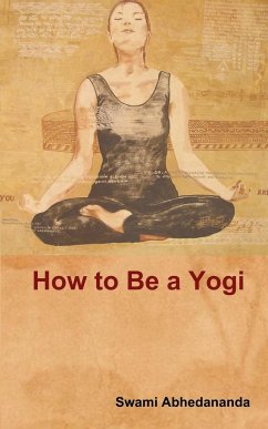 How to Be a Yogi - Swami Abhedananda