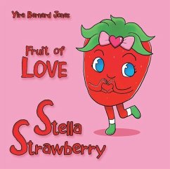 Stella Strawberry: Fruit of Love - Yira Bernard Jones