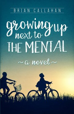Cover Growing Up Next to The Mental (eBook, ePUB)