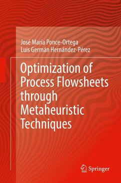 Optimization of Process Flowsheets through Metaheuristic Techniques (eBook, PDF) - Ponce-Ortega, José María; Hernández-Pérez, Luis Germán