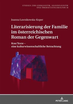 Literarisierung der Familie im österreichischen Roman der Gegenwart - Lawnikowska-Koper, Joanna