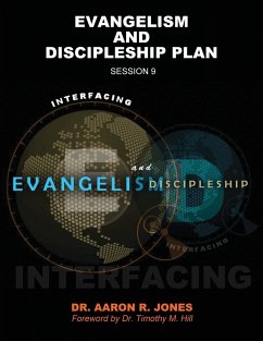 Interfacing Evangelism and Discipleship Session 9 - Jones, Aaron R