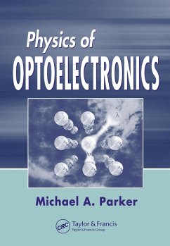 Physics of Optoelectronics (eBook, PDF) - Parker, Michael A.