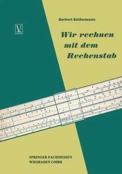 Wir rechnen mit dem Rechenstab (eBook, PDF) - Baldermann, Herbert