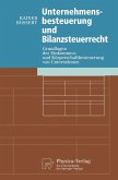 Unternehmensbesteuerung und Bilanzsteuerrecht (eBook, PDF)
