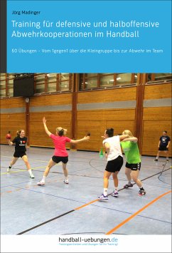 Training für defensive und halboffensive Abwehrkooperationen im Handball (eBook, ePUB) - Madinger, Jörg