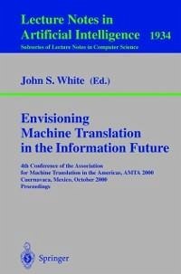 Envisioning Machine Translation in the Information Future (eBook, PDF)