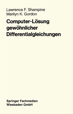 Computer-Lösung gewöhnlicher Differentialgleichungen (eBook, PDF) - Shampine, Lawrence F.; Gordon, Marilyn K.