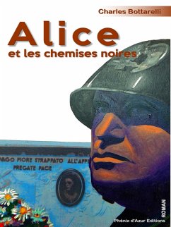Alice et les chemises noires (eBook, ePUB) - Bottarelli, Charles